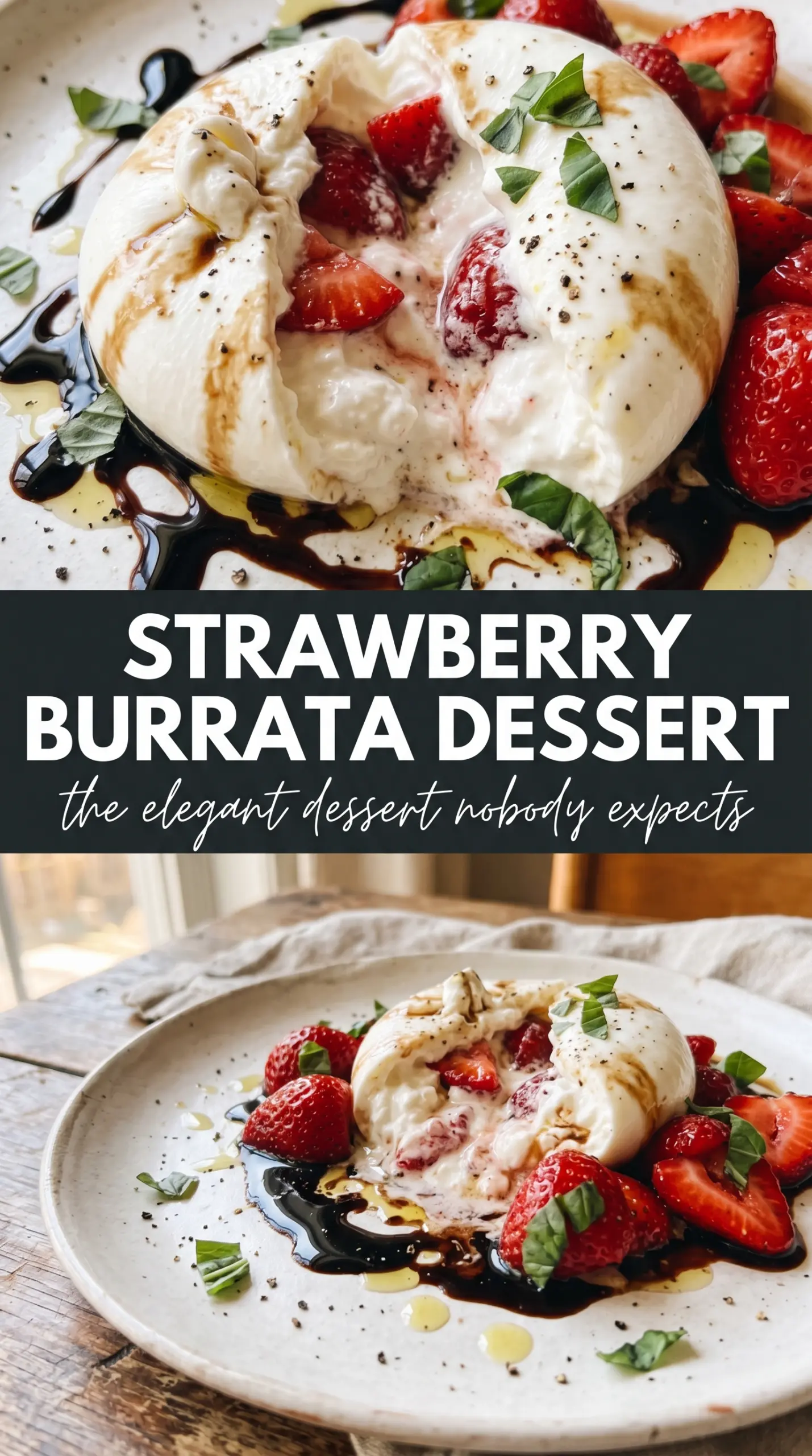 Strawberry Burrata Dessert fresh creamy elegant