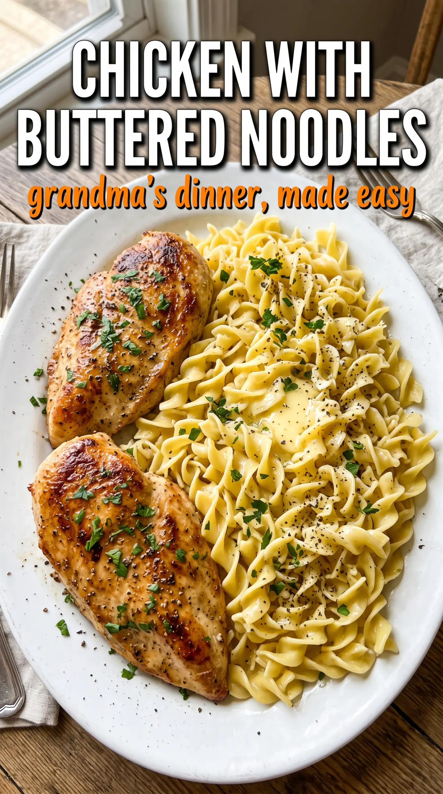Chicken with Buttered Noodles silky garlic butter, Parmesan, parsley