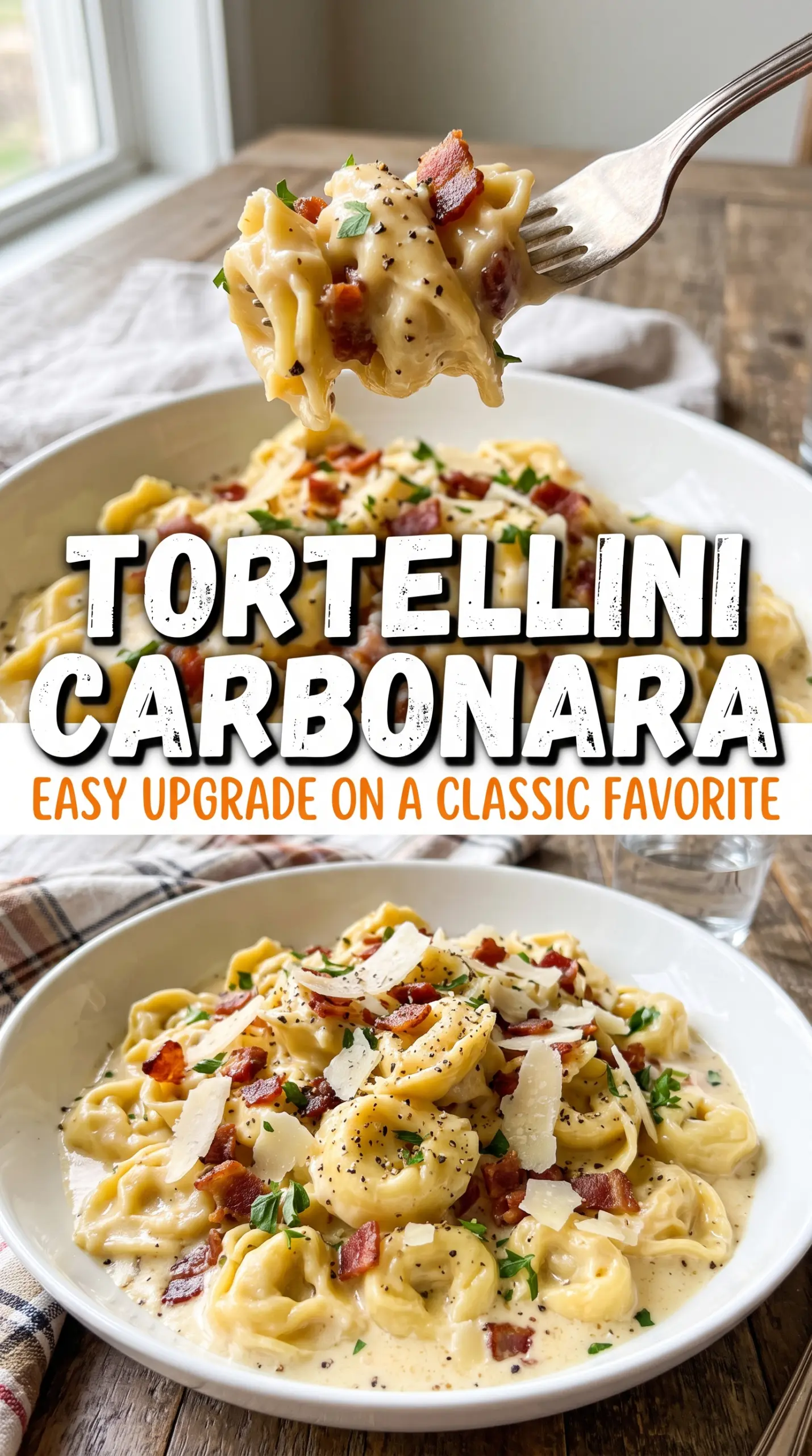 Tortellini Carbonara creamy cheesy bacon