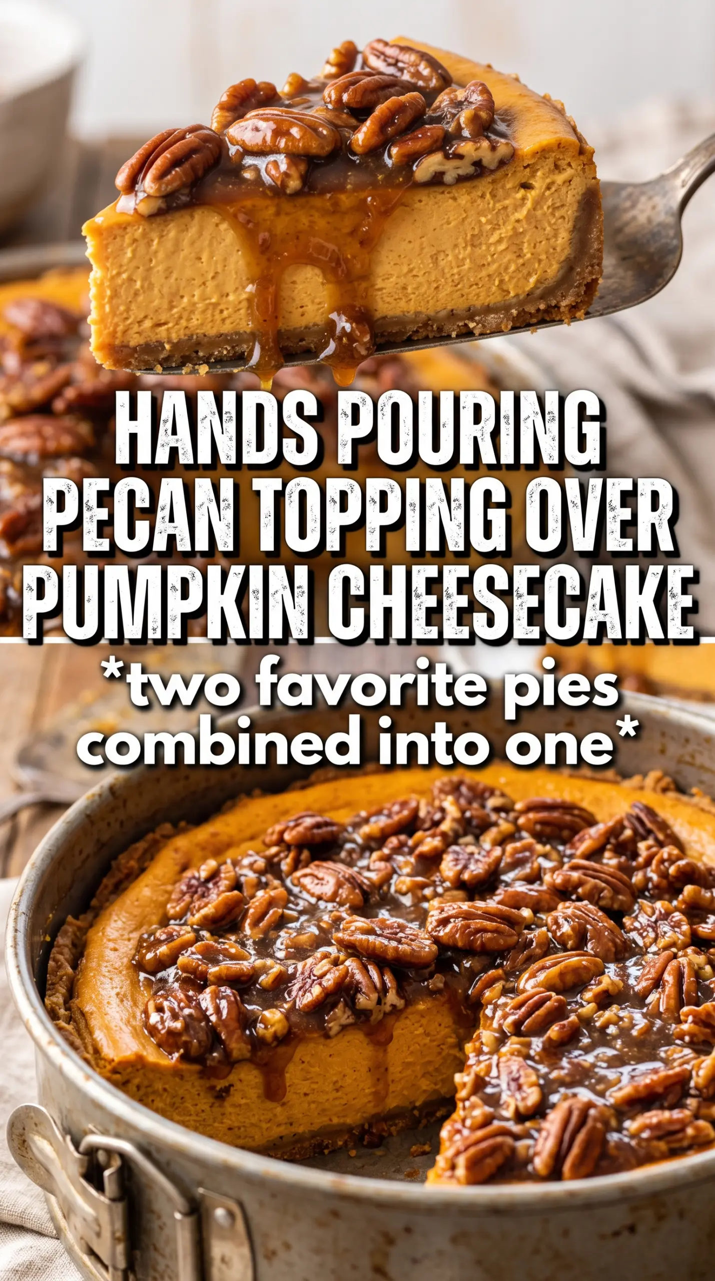 Pecan Pie Pumpkin Cheesecake creamy spiced sticky